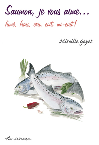 Image de Saumon, je vous aime - fumé, frais, cru, cuit, mi-cuit !