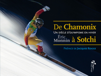 Picture of De Chamonix à Sotchi - un siècle d'olympisme en hiver