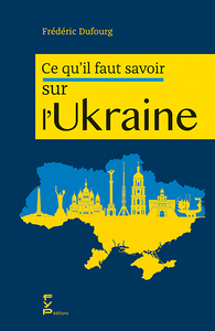 Image de ce qu'il faut savoir sur l'Ukraine