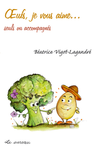 Image de Oeufs, je vous aime - seuls ou accompagnés
