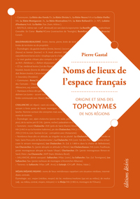 Picture of Noms de lieux de l'espace français - origine et sens des toponymes de nos régions
