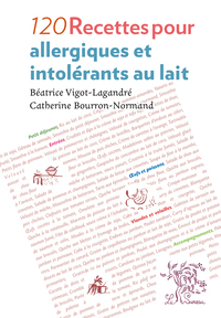 Picture of 120 recettes pour allergiques et intolérants au lait