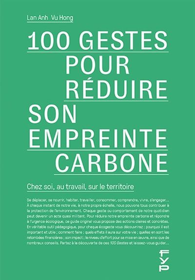 Picture of 100 gestes pour réduire notre empreinte carbone. Chez soi, au travail, sur le territoire.