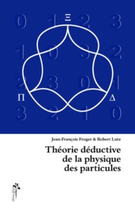 Picture of Théorie déductive de la physique des particules