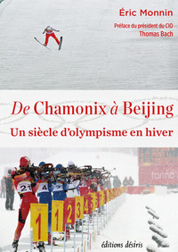 Picture of De Chamonix à Beijing - un siècle d'olympisme en hiver