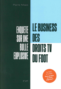Image de Le business des droits TV du foot. Enquête sur une bulle explosive