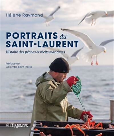 Picture of PORTRAITS DU SAINT-LAURENT. HISTOIRES DES PECHES ET RECITS MARITI