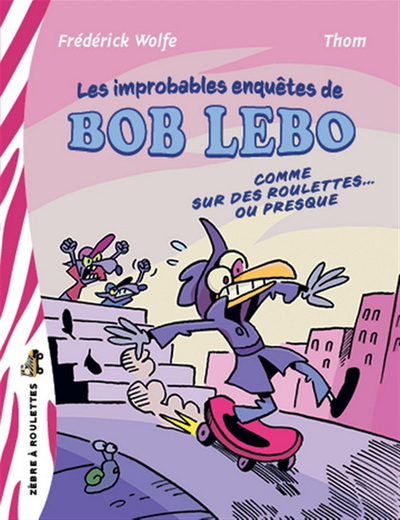 Picture of BOB LEBO. COMME SUR DES ROULETTES... OU PRESQUE