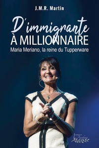 Image de D'immigrante à millionnaire: Maria Meriano, la reine du Tupperware