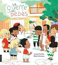 Picture of LA GUERRE DES BEBES