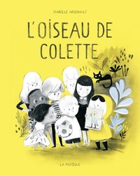 Image de La bande du Mile-End - L'oiseau de Colette