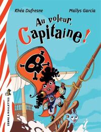 Picture of AU VOLEUR, CAPITAINE !