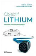 Picture of OBJECTIF LITHIUM. REUSSIR LA TRANSITION ENERGETIQUE