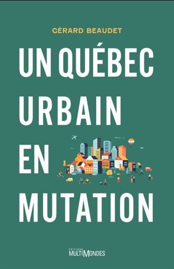 Picture of UN QUEBEC URBAIN EN MUTATION