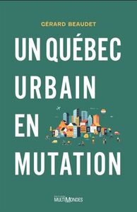 Picture of UN QUEBEC URBAIN EN MUTATION