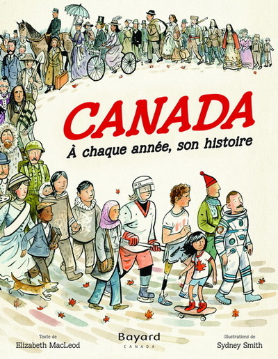 Picture of LE CANADA A CHAQUE ANNEE SON HISTOIRE