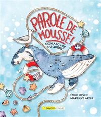 Picture of PAROLE DE MOUSSE ! MON ABC-MER DU QUEBEC