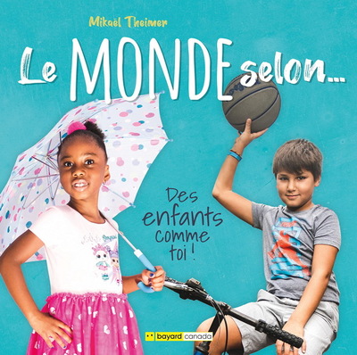 Picture of LE MONDE SELON... DES ENFANTS COMME TOI !