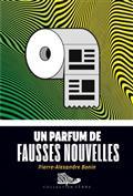 Picture of UN PARFUM DE FAUSSES NOUVELLES