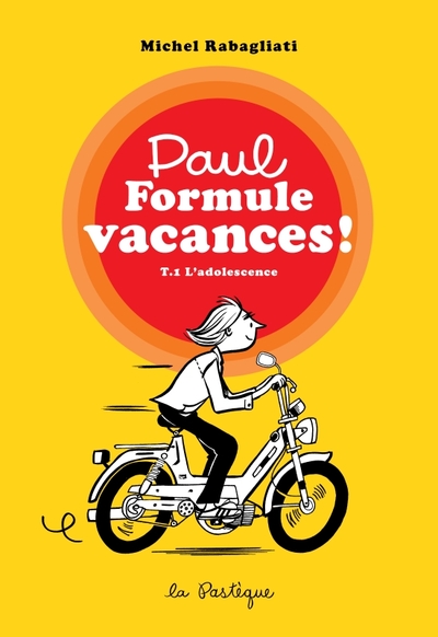 Picture of Paul Formule vacances!, tome 1. L'adolescence