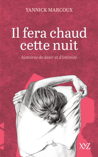 Picture of IL FERA CHAUD CETTE NUIT. HISTOIRES DE DESIR ET D'INTIMITE