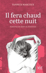 Picture of IL FERA CHAUD CETTE NUIT. HISTOIRES DE DESIR ET D'INTIMITE