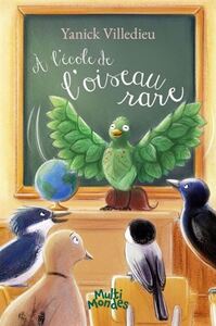 Picture of A L'ECOLE DE L'OISEAU RARE