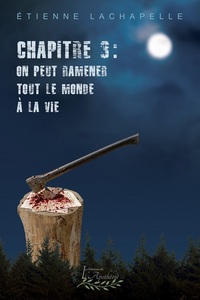Picture of Chapitre 3: On peut ramener tout le monde à la vie