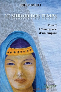 Picture of Le miroir des temps tome 2 - L'émergence d'un empire