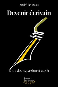 Picture of Devenir écrivain   Entre doute, passion et espoir