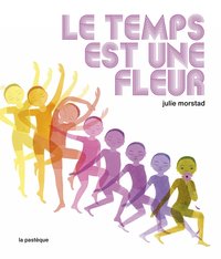 Picture of Le temps est une fleur