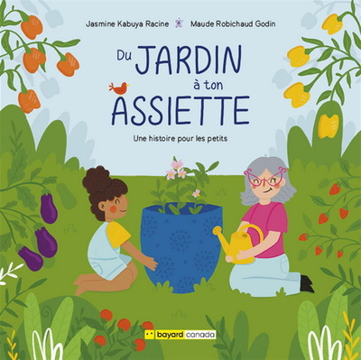 Image de DU JARDIN A TON ASSIETTE. UNE HISTOIRE POUR LES PETITS