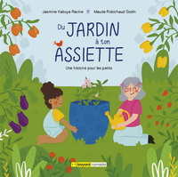 Image de DU JARDIN A TON ASSIETTE. UNE HISTOIRE POUR LES PETITS