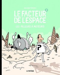 Picture of Le facteur de l'espace - Tome 2 - Les pilleurs à moteurs
