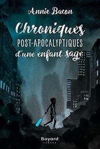 Picture of CHRONIQUES POST-APOCALYPTIQUES D'UN GARCON PERDU