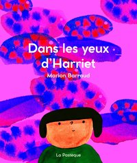 Picture of Dans les yeux d'Harriet