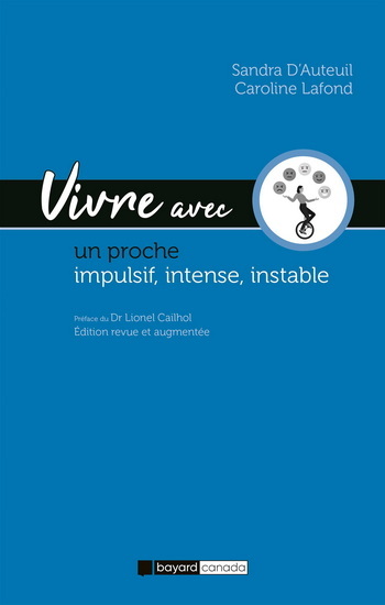 Image de VIVRE AVEC UN PROCHE IMPULSIF, INTENSE, INSTABLE 2E ED.