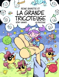 Picture of Reine Babette et la Grande Tricoteuse