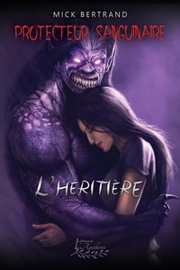 Picture of Protecteur sanguinaire Tome 1: L'héritière