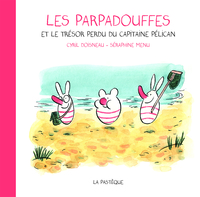 Picture of Les parpadouffes et le trésor perdu du capitaine Pélican