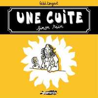 Picture of Cuite sinon rien (Une)