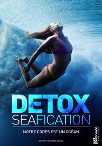 Image de Detoxseafication - Notre corps est un océan