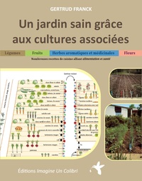 Image de Un jardin sain grâce aux cultures associées - légumes, herbes aromatiques et médicinales, fruits et fleurs