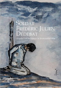 Picture of Soldat Frédéric Julien Dédédat - fusillé par la France le 24 décembre 1914