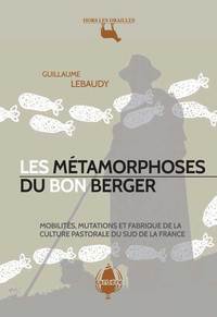 Picture of Les métamorphoses du bon berger - Mobilité, mutations et fabrique de la culture pastorale du sud de