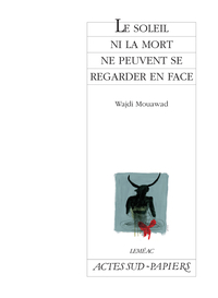Picture of Le soleil ni la mort ne peuvent se regarder en face
