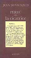 Image de Pérec ou la cicatrice