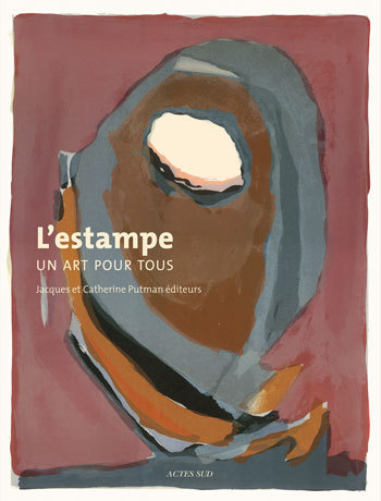 Image de L'estampe, un art pour tous : Jacques et Catherine Putman éditeurs