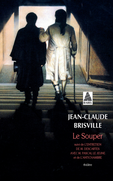 Image de Le Souper suivi de L'Entretien de M. Descartes avec M. Pascal le Jeune et de L'Antichambre