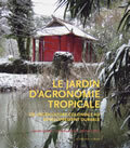 Picture of Le Jardin d'agronomie tropicale